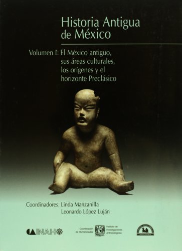 9789707010376: HISTORIA ANTIGUA DE MEXICO I (SIN COLECCION)