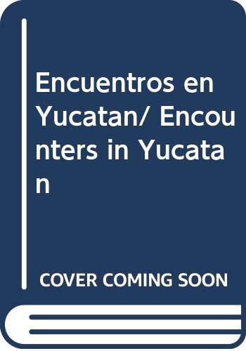 Stock image for Encuentros en Yucatan for sale by Xochi's Bookstore & Gallery