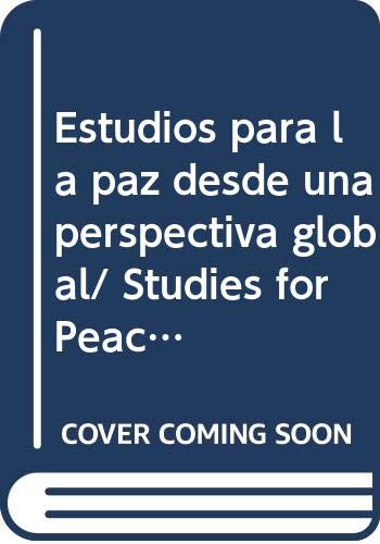 Beispielbild fr Estudios para la paz desde una perspectiva global/ Studies for Peace from a Global Perspective: Necesidades Humanas En Un Mundo Interrelacionado/ Human Needs in an Interrelated World zum Verkauf von medimops