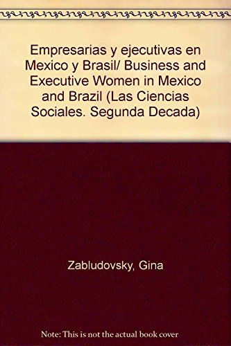 Stock image for Empresarias y ejecutivas en Mexico y Zabludovsky, Gina; De Avelar, So for sale by Iridium_Books