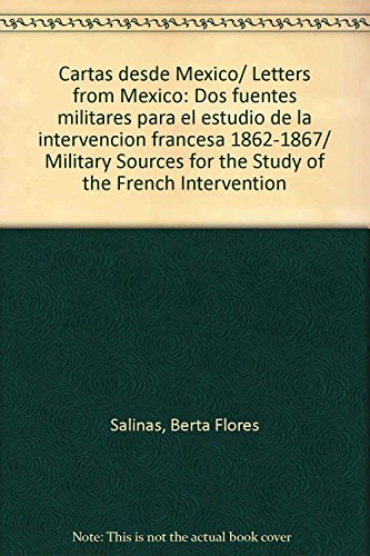 Stock image for Cartas desde Mxico. Dos fuentes militar for sale by Librera Juan Rulfo -FCE Madrid