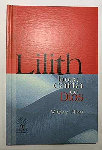9789707012356: Lilith: La Otra Carta De Dios/ the Other Letter of God