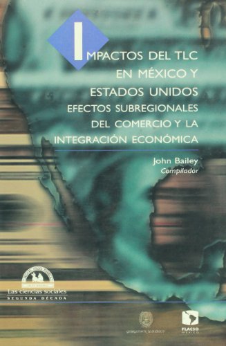 Stock image for Impactos del TLC en Mexico y Estados John Bailey for sale by Iridium_Books