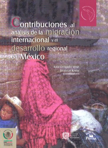 Imagen de archivo de Contribuciones al analisis de la migracion internacional y el desarrollo regional en Mexico a la venta por Book Dispensary