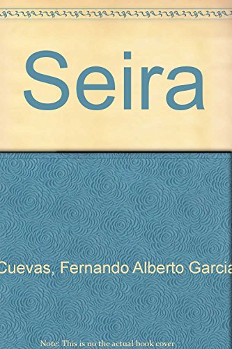 Imagen de archivo de Seira (Spanish Edition) [Paperback] by Cuevas, Fernando Alberto Garcia a la venta por Iridium_Books