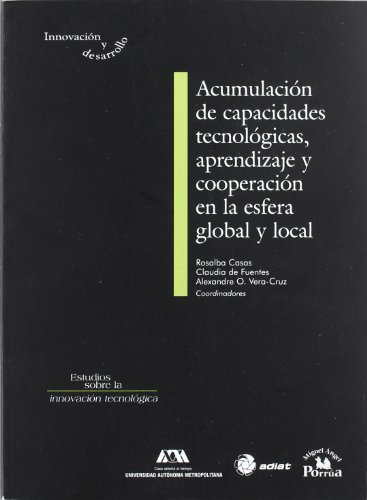 Imagen de archivo de Acumulacin de capacidades tecnolgicas, aprendizaje y cooperacin en la esfera a la venta por Librera Juan Rulfo -FCE Madrid