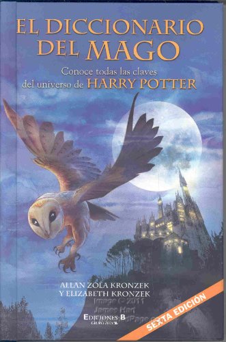 9789707100565: Diccionario Del Mago / The Sorcerer's Companion, A Guide to the Magical World of Harry Potter: Conoce Todas Las Claves Del Universo De Harry Potter