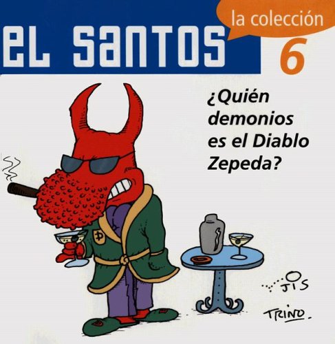 9789707100800: El Santos 6: Quien Demonios Es El Diablo Zepeda? (El Santos / The Saint)