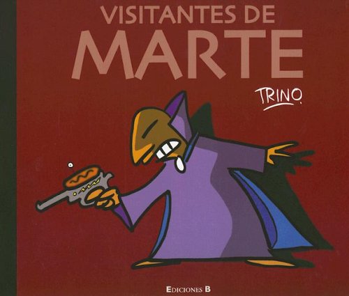 Visitantes de Marte (Spanish Edition) (9789707101012) by Trino