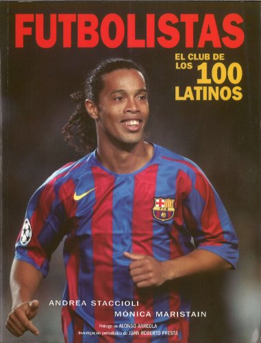 Imagen de archivo de Futbolistas: El Club de los 100 Latinos a la venta por ThriftBooks-Dallas