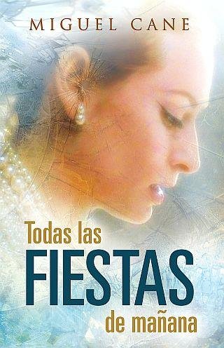 Stock image for Todas Las Fiestas De Maana (Spanish Edition) for sale by Raritan River Books