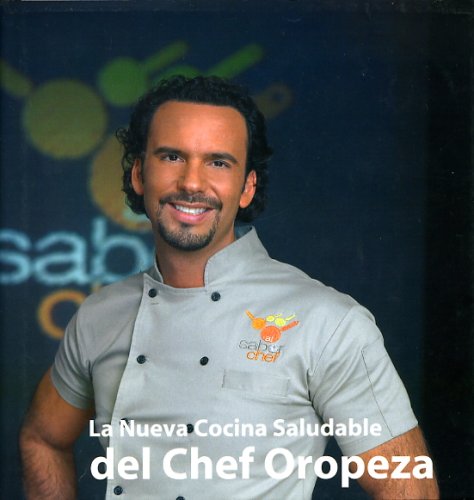 Stock image for Nueva cocina saludable del chef Oropeza,La (Spanish Edition) for sale by Books Unplugged