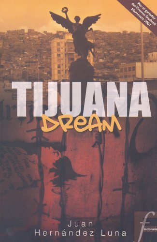 Beispielbild fr Tijuana Dream zum Verkauf von Better World Books