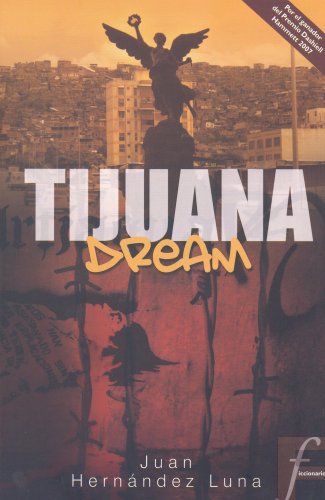 Stock image for Tijuana Dream for sale by Better World Books