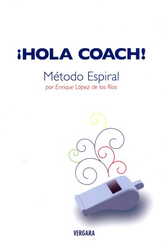 Hola Coach! (Spanish Edition) (9789707103849) by LÃ³pez De Los RÃ­os; Enrique