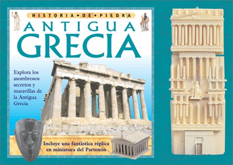 9789707180093: Antigua Grecia (Historia De Piedra)