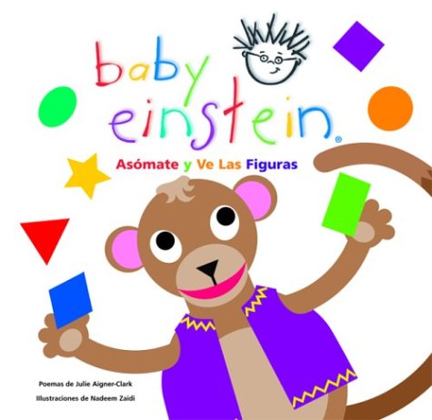 9789707181519: Baby Einstein: Asomate y ve las figuras: See and Spy Shapes, Spanish-Language Edition (Baby Einstein: Libros de carton) (Spanish Edition)