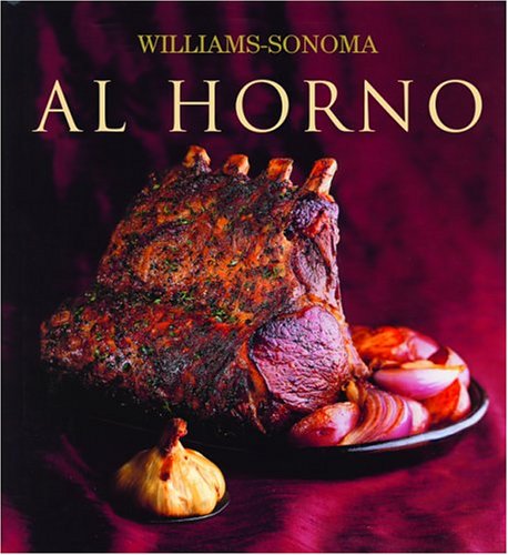 Beispielbild fr Al Horno: Roasting, Spanish-Language Edition (Coleccion Williams-Sonoma) (Spanish Edition) zum Verkauf von Wonder Book