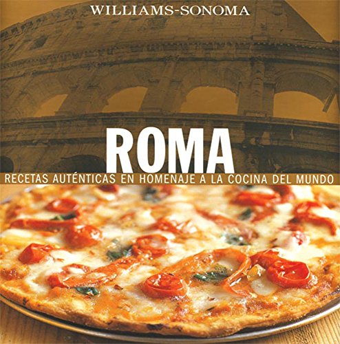 Roma: Rome, Spanish-Language Edition (Coleccion Williams-Sonoma) (Spanish Edition) (9789707183520) by Fant, Maureen B.; Hall, Jean Blaise; Williams, Chuck