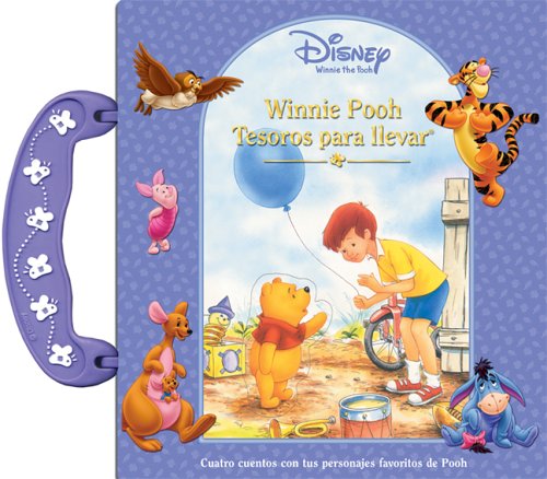 Tesoros para llevar Disney: Winnie Pooh: Carry Along Disney: Winnie the Pooh, Spanish-Language Edition (Spanish Edition) (9789707183582) by Editors Of Silver Dolphin En Espanol