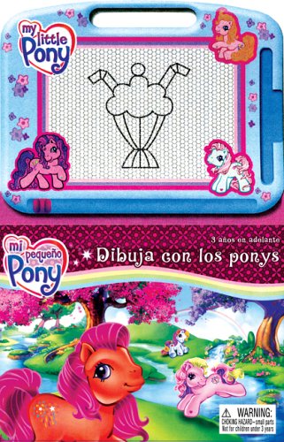 Serie aprendizaje: Mi pequeno pony, dibuja con los ponys: Learning Series: My Little Pony, Draw with the Ponies, Spanish-Language Edition (Mi Pequeno Pony/ My Little Pony) (Spanish Edition) (9789707183612) by Editors Of Silver Dolphin En Espanol