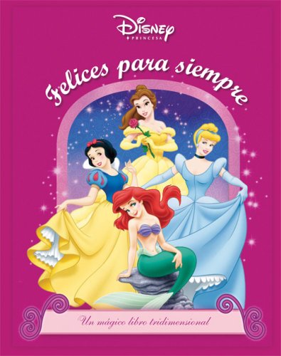 9789707184480: Felices Para Siempre / Happily Ever After (Disney Princesas/ Disney Princesses)