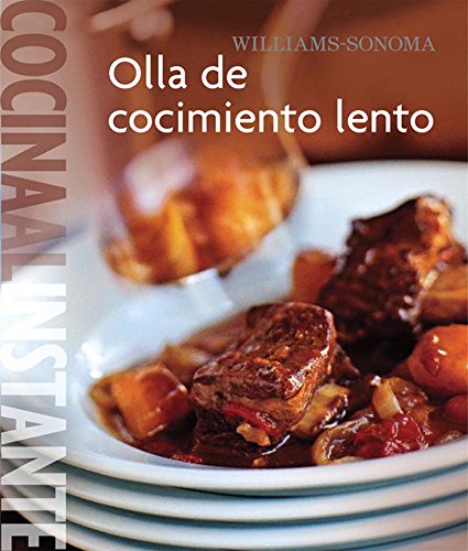 Imagen de archivo de Williams-Sonoma. Cocina al Instante: Olla de cocimiento lento (Spanish Edition) a la venta por Ergodebooks