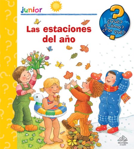 Que? Como? Por que?: Las estaciones del ano: What? How? Why?: The Seasons of the Year (Que? Como? Por Que?/ What? How? Why?) (Spanish Edition) (9789707184923) by Droop, Constanza