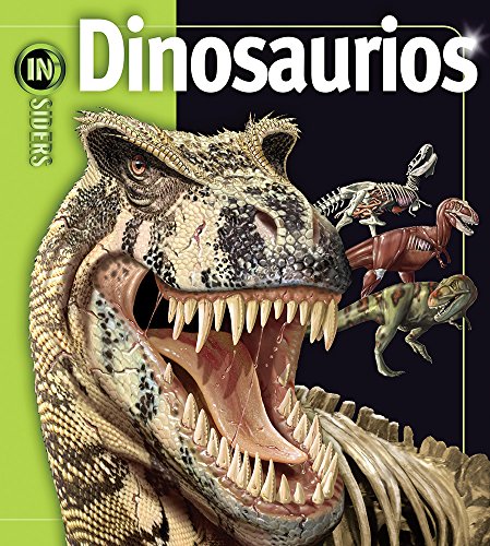 Dinosaurios / Dinosaurs (Insiders) (Spanish Edition) (9789707186958) by Long, John