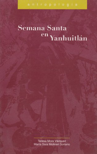 Tradicion e identidad :; semana santa en Yanhuitlan, Oaxaca