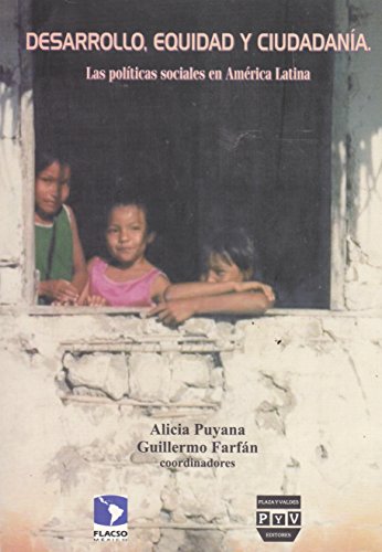 Beispielbild fr Desarrollo, equidad y ciudadania. Las politicas sociales en America Latina (Spanish Edition) zum Verkauf von HPB-Red