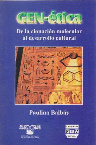 Genetica / Genetics: De La Clonacion Molecular Al Desarrollo Cultural (Spanish Edition) - Paulina Balbas