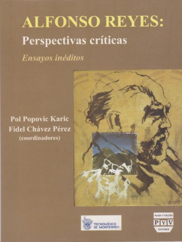 Imagen de archivo de Alfonso Reyes: Perspectivas Criticas Pol Popovic Karic, Fidel Chavez a la venta por Iridium_Books