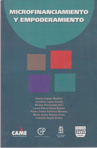 Imagen de archivo de Microfinanciamiento y empoderamiento Emma Zapata Martelo; Josefina Lo a la venta por Iridium_Books