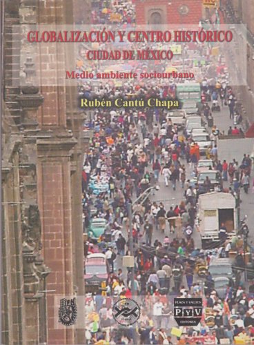 Imagen de archivo de Globalizacion y centro historico. CiuRuben Cantu Chapa a la venta por Iridium_Books