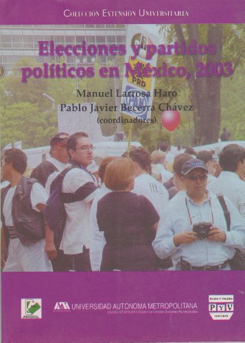 Imagen de archivo de Elecciones y partidos politicos en Mexico, 2003 (Spanish Edition) [Paperback]. a la venta por Iridium_Books