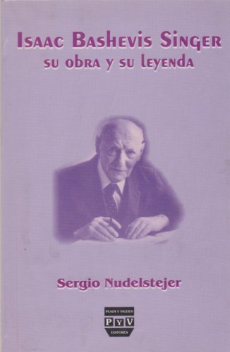 9789707225404: Isaac Bashevis Singer. Su obra y su leyenda (Spanish Edition)