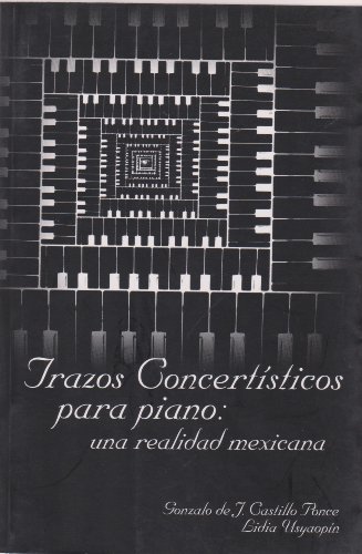 Trazos concertisticos para piano: Una realidad mexicana