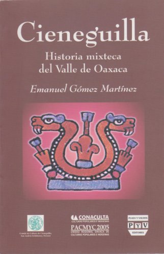 9789707226128: Cieneguilla. Historia mixteca del Valle de Oaxaca (Spanish Edition)