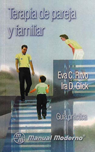 9789707290471: TERAPIA DE PAREJA Y FAMILIAR GUIA PRACTICA (MANUAL MODERNO)