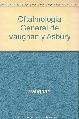 Stock image for OFTALMOLOGIA GENERAL DE VAUGHAN Y ASBURY for sale by OM Books