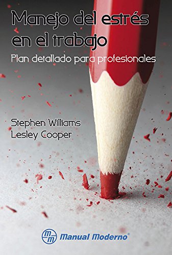 Manejo del Estres En El Trabajo. Plan Para Profesionales (Spanish Edition) (9789707291317) by WILLIAMS, STEPHEN