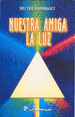 Stock image for Nuestra amiga la luz (Spanish Edition) for sale by HPB-Ruby
