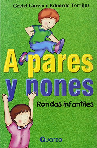 Imagen de archivo de A Pares y Nones: Rondas Infantiles (Spanish Edition) a la venta por Ergodebooks