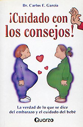 Imagen de archivo de Cuidado con los consejos (Spanish Edition) [Paperback] by Dr. Carlos E. Garcia a la venta por Iridium_Books