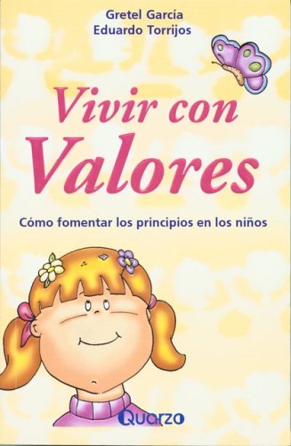 Imagen de archivo de Vivir con valores. Como fomentar los principios en los ninos (Spanish Edition. a la venta por Iridium_Books