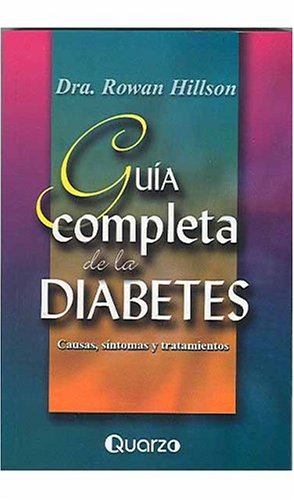 Stock image for Guia completa de la diabetes causas, sintomas y tratamientos for sale by Imosver