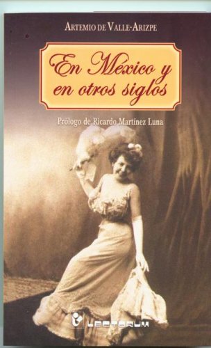 Imagen de archivo de En Mexico y otros siglos (Spanish Edition) a la venta por Book House in Dinkytown, IOBA