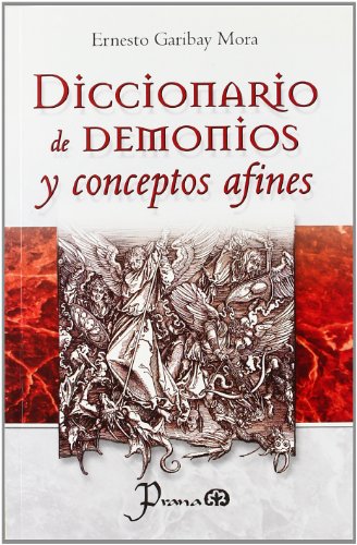 Stock image for Diccionario de demonios y conceptos aErnesto Garibay for sale by Iridium_Books