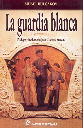 9789707321496: GUARDIA BLANCA by BULGAKOV MIJAIL